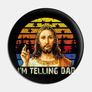 Vintage Jesus I'm Telling Dad Pin