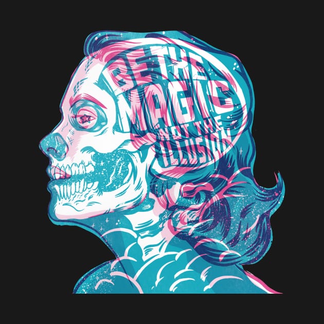 Be The Magic Not the Illustion by Travis Knight