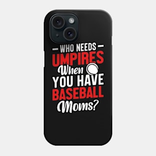 Baseball mom apparel sarcastic Phone Case