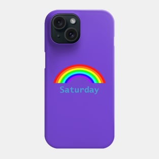 Saturday Rainbow Phone Case