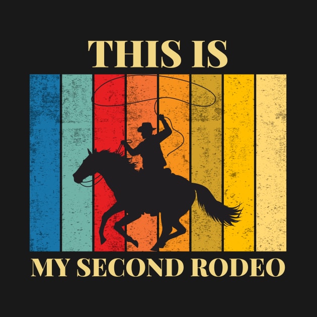 THIS IS MY SECOND RODEO by ZIan23