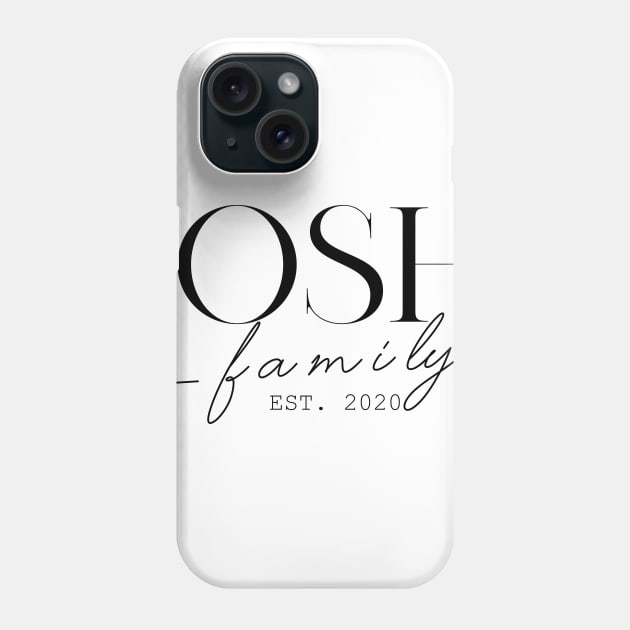 Josh Family EST. 2020, Surname, Josh Phone Case by ProvidenciaryArtist