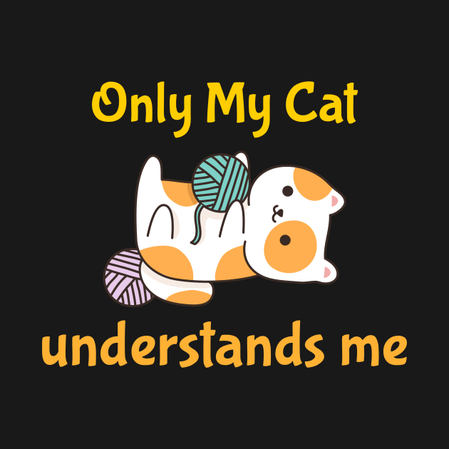 Only My Cat Understands Me by Dogefellas