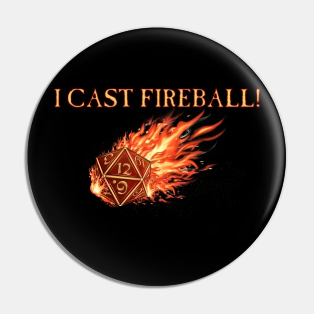 D20 I Cast FIREBALL! Pin by SimonBreeze