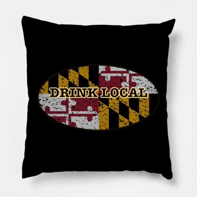 Drink local MAryland Pillow by VonStreet