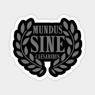 mundus-sine-caesaribus Magnet