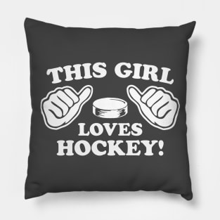 This Girl Loves Hockey Pillow