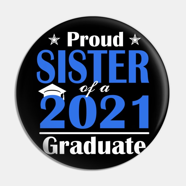 Proud Sister Of A Class Of 2021 Graduate Pin by Trendy_Designs