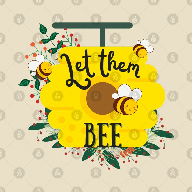 Let them Bee- Bee Pr by Eva Wolf