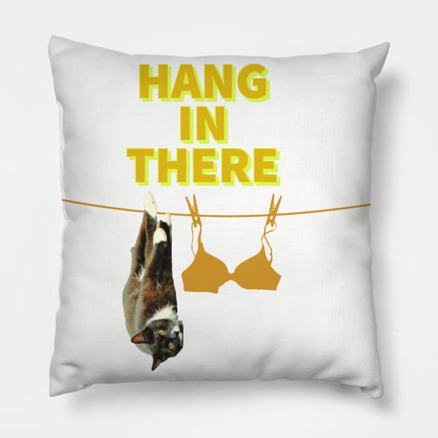 Funny Cat Hanging On Clothesline With Hang In There Phrase T-shirt Pillow by KathyG'sArt