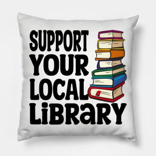 Support Your Local Library Pillow