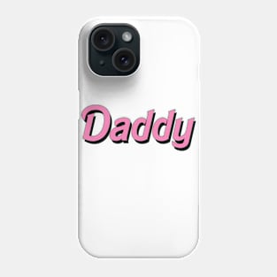 Daddy Phone Case