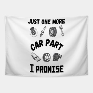 Just one more car part I promise, Funny car parts lover Tapestry