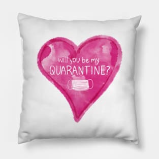 Will You Be My Quarantine? Pillow