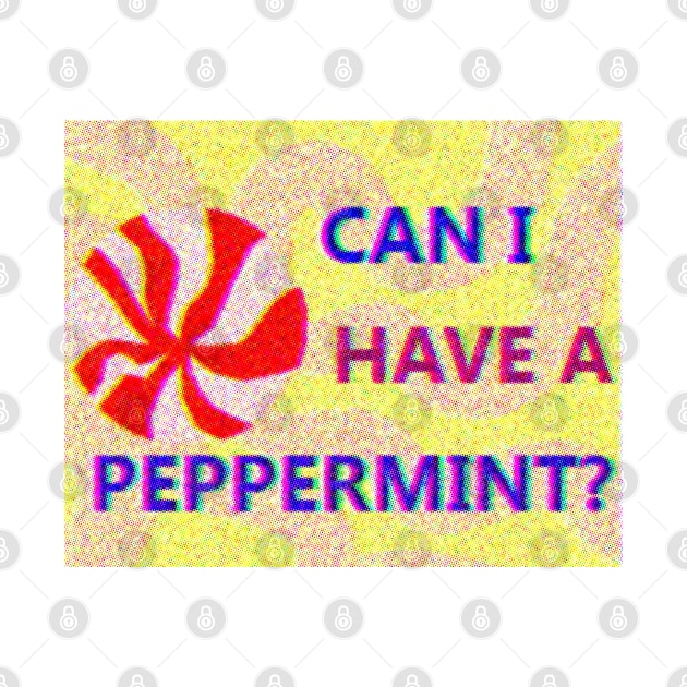 CAN I HAVE A PEPPERMINT 1 RETRO VAPORWAVE JACK STAUBER BASED by Crimson M Letter Store