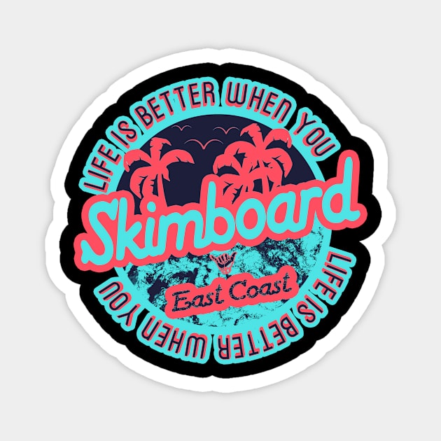 Skimboard East Coast for skimboarder Magnet by LiquidLine