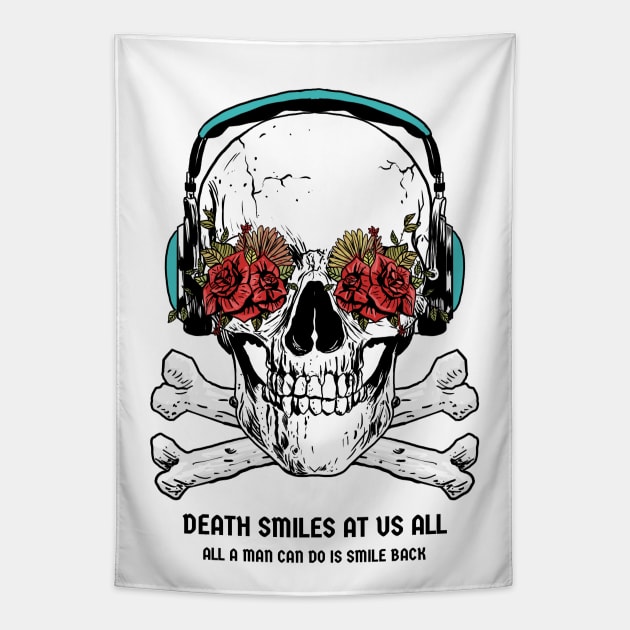 Death Smiles at Us All, All a Man Can Do Is Smile Back Skull – Stoic Tapestry by Autonomy Prints