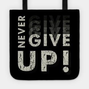 never give up Tote