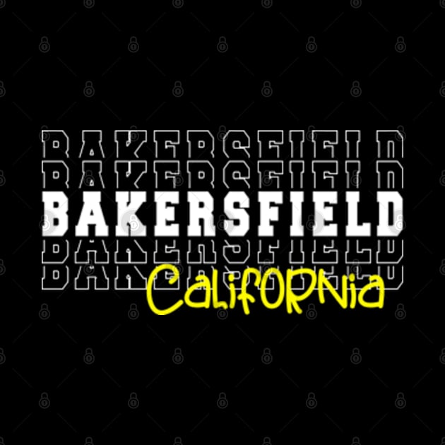 Bakersfield city California Bakersfield CA by TeeLogic