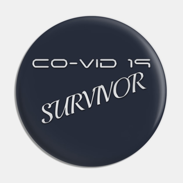 Co-vid 19 survivor Pin by junochaos