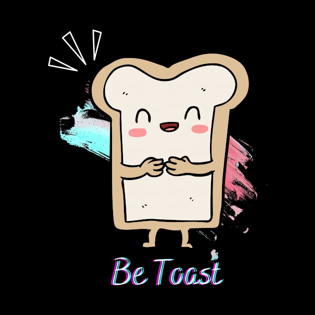 Be Toast by ApolYon