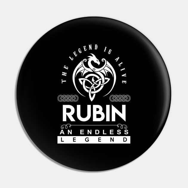 Rubin Name T Shirt - The Legend Is Alive - Rubin An Endless Legend Dragon Gift Item Pin by riogarwinorganiza