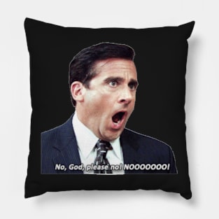 Nooo- Micheal Scott Pillow