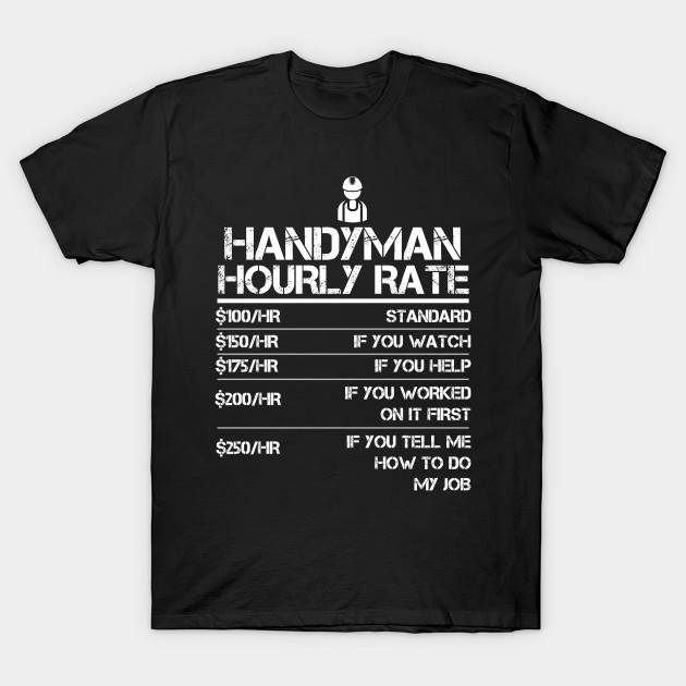 handyman hourly rate funny gift shirt for diy labor rates handyman labor rates