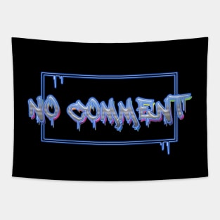 No comment Tapestry