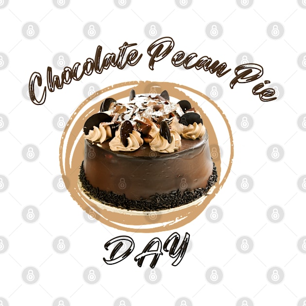 chocolate pecan pie day for pie lovers by Vortex.Merch