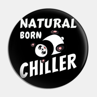 Natural born chiller - Cute sliding panda Pin