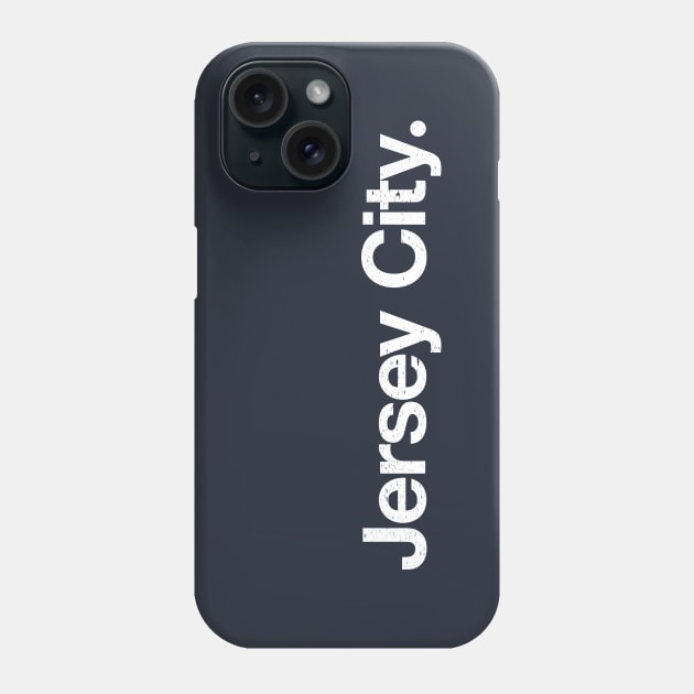 Jersey City. Phone Case by TheAllGoodCompany