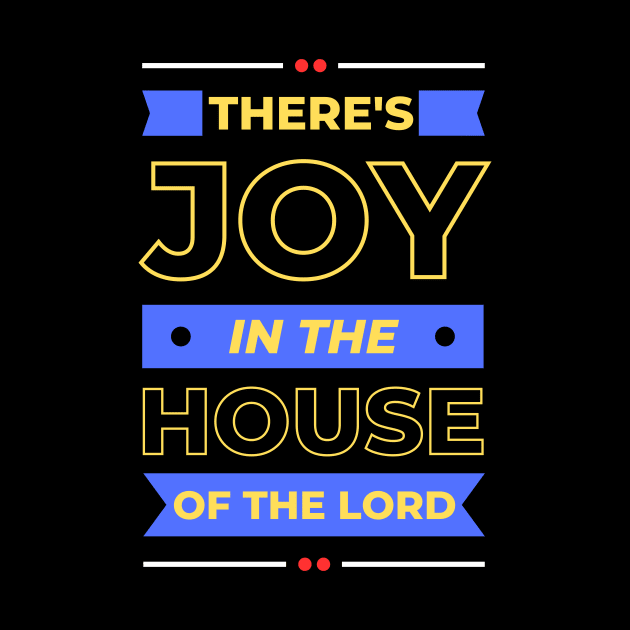 There's Joy In The House Of The Lord | Christian by All Things Gospel