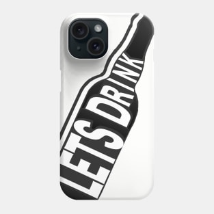 Lets Drink - Beer - Awesome Typography Vector Phone Case