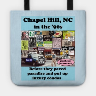 Chapel Hill, NC in the '90s Tote