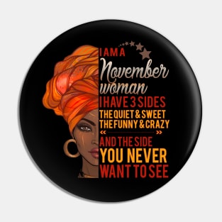 I'm A November Woman - Girls Women Birthday Gifts Pin