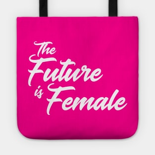 The Future is Female Tote