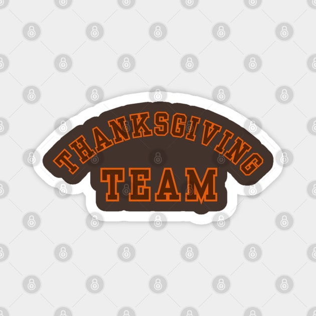 Thanksgiving Team - Sport Some Holiday Fan Cheer Magnet by SwagOMart