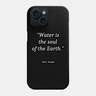 Quote About Water Day Phone Case