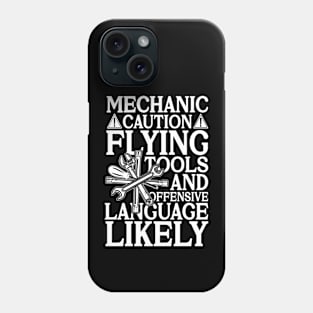 Mechanic Caution Flying Tools and Offensive Language Likely Phone Case