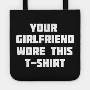 Your Girlfriend Tote