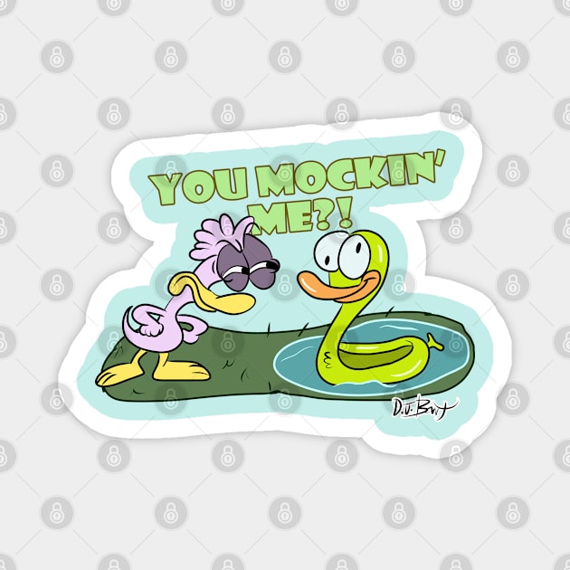 YOU MOCKIN' ME?! Magnet by D.J. Berry