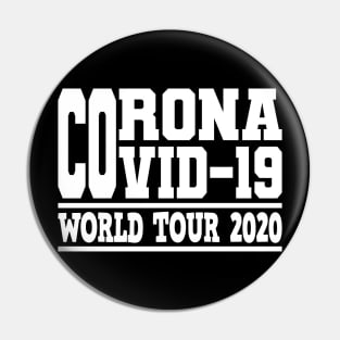 Fight Corona Covid-19 World Tour Virus Quarantine Stay together Pin