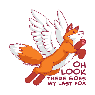 There Goes My Last Fox T-Shirt