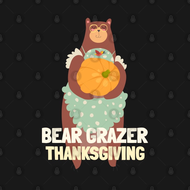 Bear Grazer Thanksgiving Pumpkin Pie Pumpkin Spice Season by TayaDesign