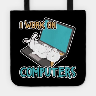 I work on computers Tote