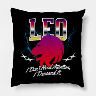 Leo I Dont Need Attention I Demand It Retro Bootleg Zodiac Sign Pillow