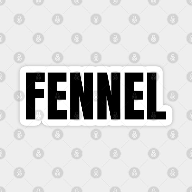 Fennel Word - Simple Bold Text Magnet by SpHu24