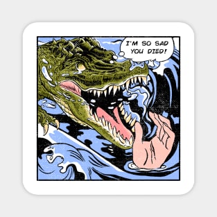 Crocodile Tears Magnet