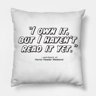 I own it, but I haven't read it yet Pillow